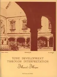 MOYSE.M. - TONE DEVELOPMENT THROUGH INTERPRETATION