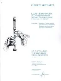 MATHAREL.P. - L'ART DE DIMINUER AUX XVI ET XVII SIECLES VOL.1 FLUTE A BEC