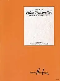 ARTAUD.P.Y. - POUR LA FLUTE TRAVERSIERE - METHODE ELEMENTAIRE