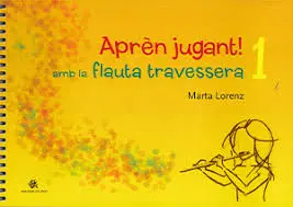 Aprèn Jugant! amb la flauta travessera 1 +CD
